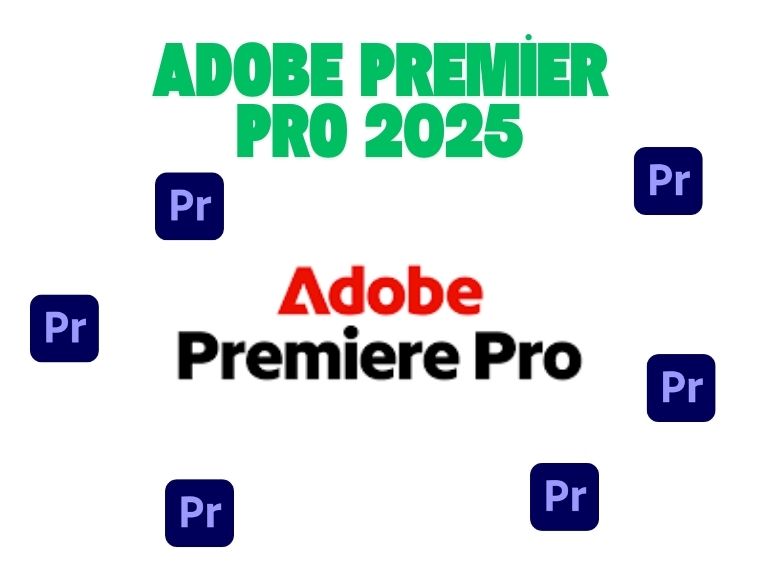 Adobe Premiere Pro Sınırsız Lisans 2025 – Profesyonel Video Düzenlemenin Gücü Elinizde